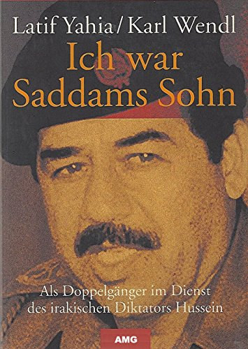 Latif Yahia, Karl Wendl - Ich war Saddams Sohn