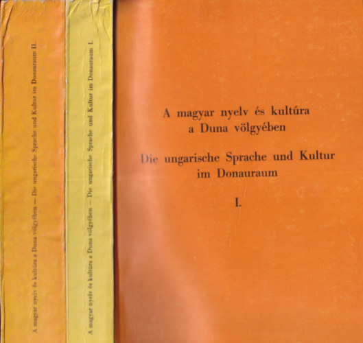 Csky-Haselsteiner-Klaniczay-Rdei - A magyar nyelv s kultra a Duna vlgyben I-II. (magyar, nmet nyelv)