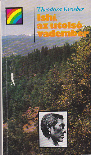 Theodora Kroeber - Ishi, az utols� vadember