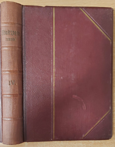 William Shakespeare - Shakspere remekei IV.: Jnos kirly-Macbeth-III.Richrd-A makrancos