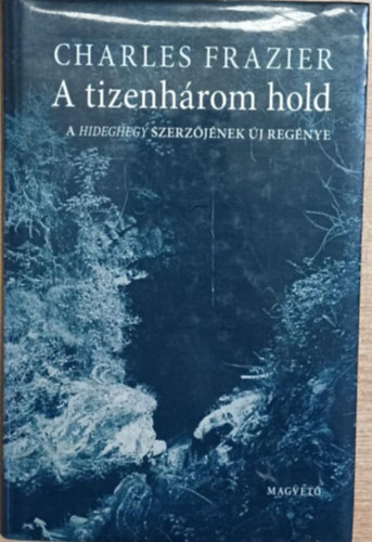 Charles Frazier - A tizenhárom hold