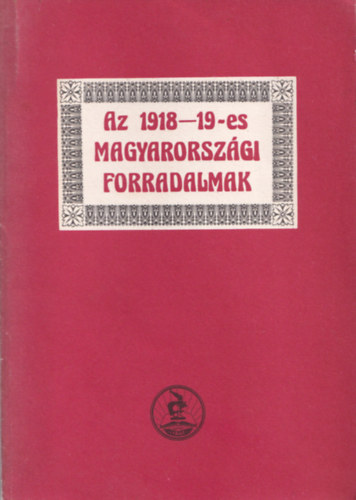 Vadsz Sndor-Dombrdy Lrnd (szerk.) - Az 1918-19-es magyarorszgi forradalmak
