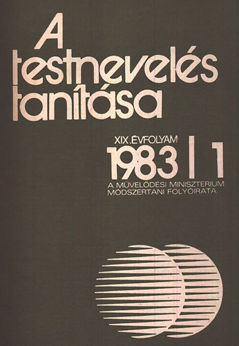 Nagy Sndor (szerk.) - A testnevels tantsa 1983-1984 (2 teljes vfolyam, egybektve)