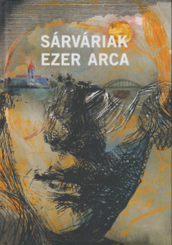 F�szerkeszt�-Nagyn� Piroska Lilla - S�rv�riak Ezer Arca