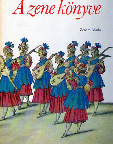 Gill Rowley (szerk.) - A zene knyve