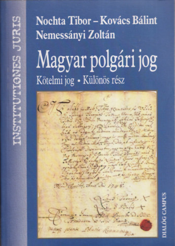 Kov�cs B�lint, Nemess�nyi Zolt�n, Nochta Tibor - Magyar polg�ri jog - K�telmi jog /K�l�n�s r�sz/