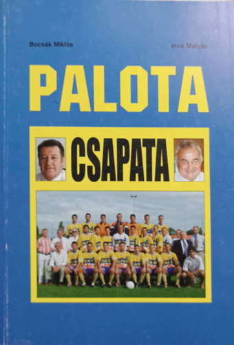 Bocsk Mikls, Imre Mtys - Palota csapata