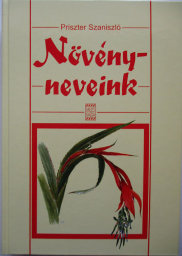 Priszter Szaniszl - Nvnyneveink