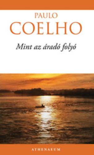 Paulo Coelho - Mint az rad foly + Az alkimista