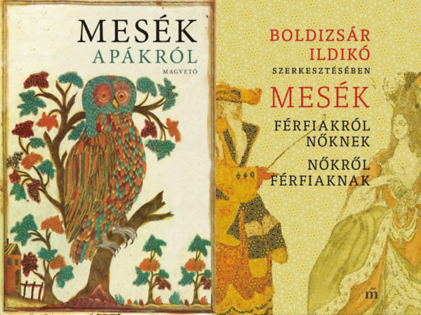 Boldizsr Ildik, Boldizsr Ildik (szerk.) - 2 db Boldizsr Ildik mesegyjtemny a Mesk... sorozatbl: Mesk apkrl + Mesk frfiakrl nknek, nkrl frfiaknak