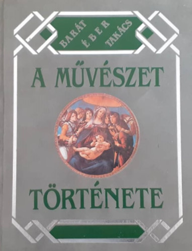 Barth Bla . ber Lszl . Felvinczi Takcs Zoltn - A mvszet trtnete