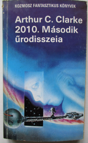 Arthur C. Clarke - 2010. Második űrodisszeia