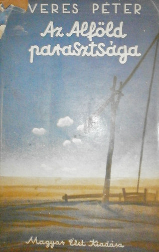 Veres Pter - Az Alfld parasztsga