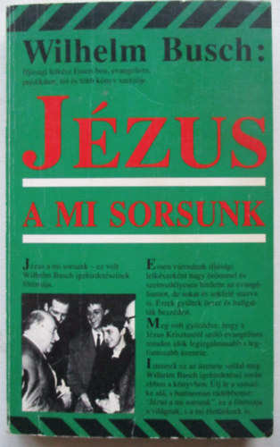 Wilhelm Busch - Jézus a mi sorsunk