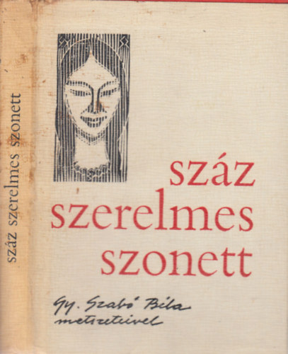 D�n� Tibor (v�l.) - Sz�z szerelmes szonett (dedik�lt)- Gy. Szab� B�la fametszeteivel