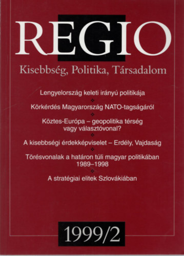 B�n D. Andr�s, B�rdi N�ndor, Dippold P�ter - Regio - Kisebbs�g, Politika, T�rsadalom 1999/2