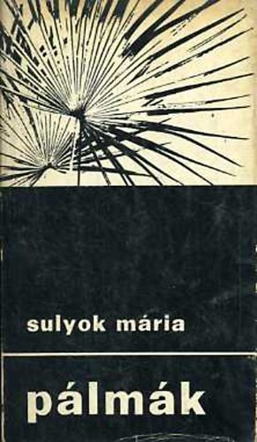 Sulyok M�ria - P�lm�k