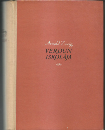 Arnold Zweig - Verdun iskolája