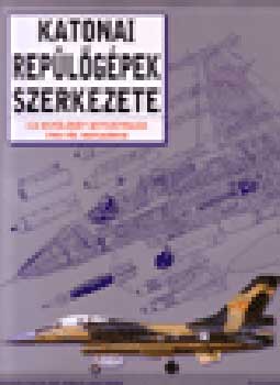 P. Eden, S. (szerk.) Moeng - Katonai repülőgépek szerkezete