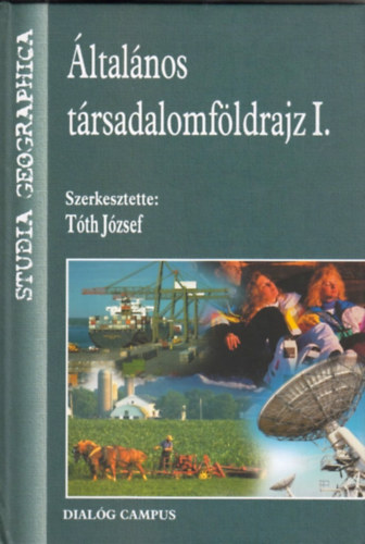 Tth Jzsef (szerk.) - ltalnos trsadalomfldrajz I.