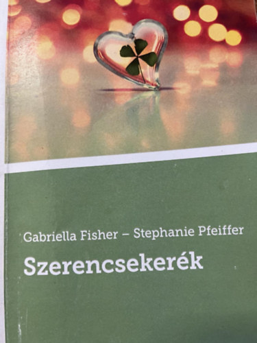 gabriella fisher, stephanie pfeiffer - Szerencsekerk