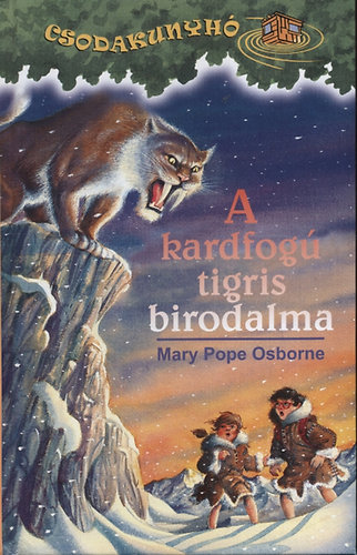Mary Pope Osborne - A kardfog� tigris birodalma
