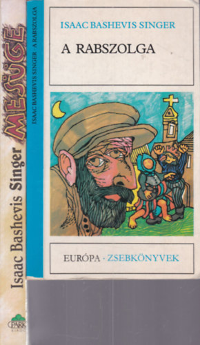 I. B. Singer - 2 db. világirodalom (A rabszolga + Mesüge)