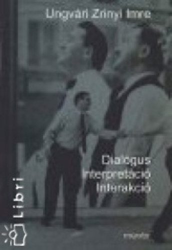 Dial�gus, interpret�ci�, interakci�