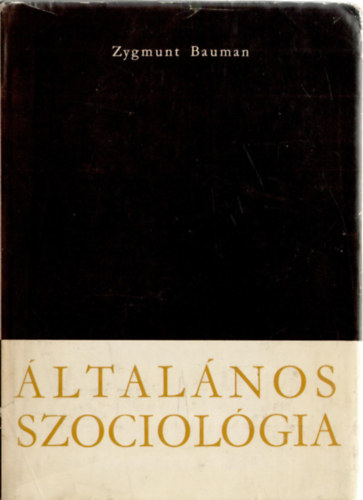 Zygmunt Bauman - �ltal�nos szociol�gia