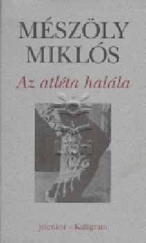 Mészöly Miklós - Az atléta halála