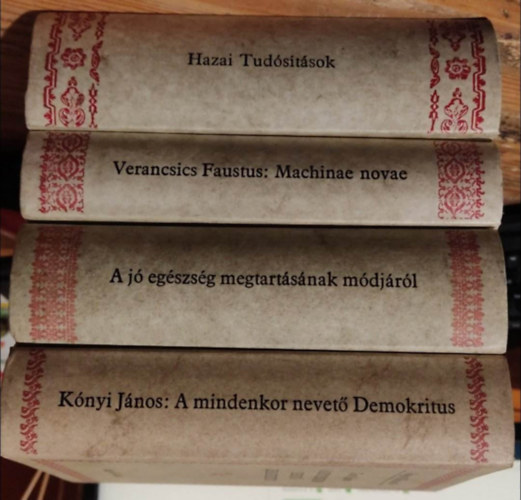 S. Varga Katalin, Verancsics Faustus, Knyi Jnos - 4db Magyar Hrmond ktet: Hazai Tudstsok + A j egszsg megtartsnak mdjrl + Machinae novae s ms mvei + A mindenkor nevet demokritus
