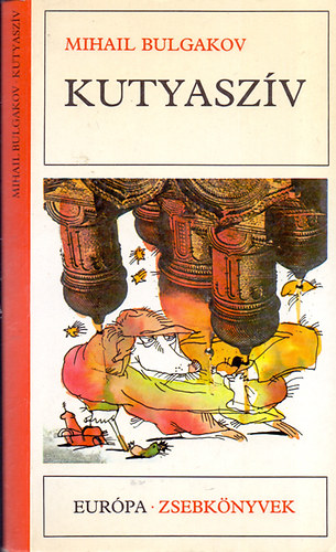 Mihail Bulgakov - Kutyaszív - kisregények
