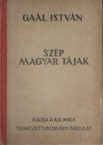 Ga�l Istv�n - Sz�p magyar t�jak
