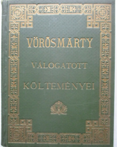 Vörösmarty Mihály - Vörösmarty Mihály válogatott költeményei