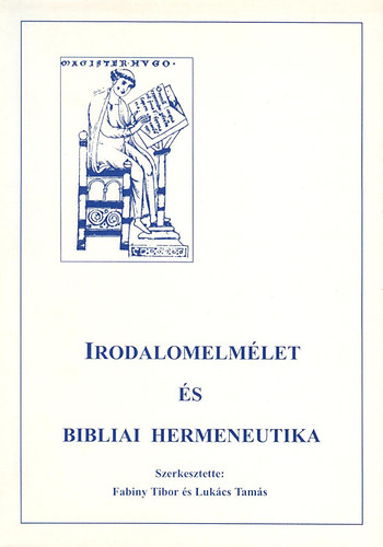 Lukcs Tams, Dr. Fabiny Tibor - Irodalomelmlet s bibliai hermeneutika