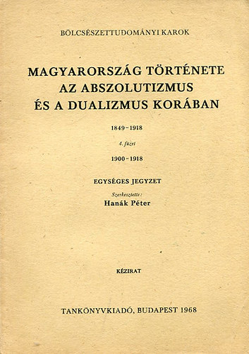 Hank Pter - Magyarorszg trtnete az abszolutizmus s a dualizmus korban
