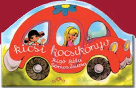 Rig Bla; Somos Zsuzsa - Kicsi kocsiknyv
