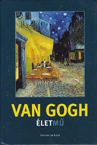 Griet Van Haute - Van Gogh életmű