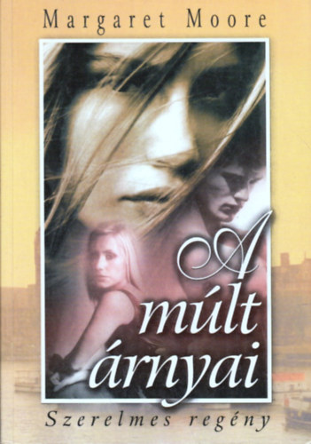 Margaret Moore - A múlt árnyai