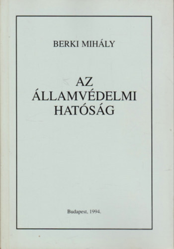 Berki Mihály - Az államvédelmi hatóság