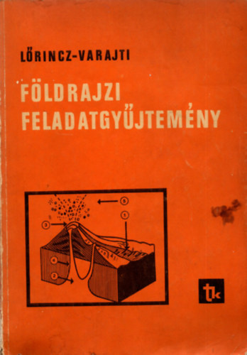Lrincz Andrs, Varajti Kroly - Fldrajzi feladatgyjtemny