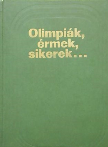 V. A. (szerk.) Zsilcov - Olimpik, rmek, sikerek...