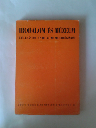 szerk:Illés László - Irodalom és múzeum