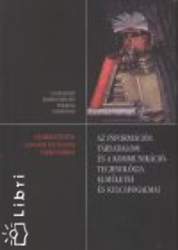 Az információs társadalom és a kommunikáció-technológia elméletei és kulcsfogalmai