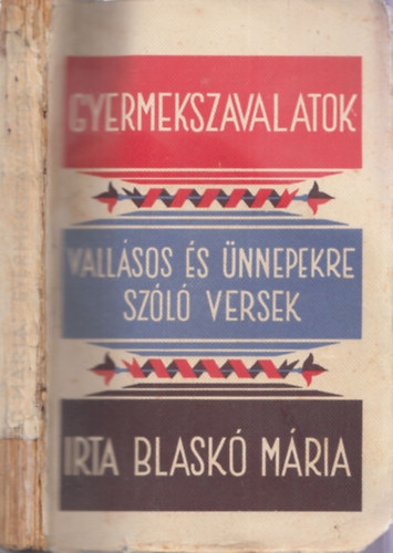 Blask� M�ria - Gyermekszavalatok - Vall�sos �s �nnepekre sz�l� versek