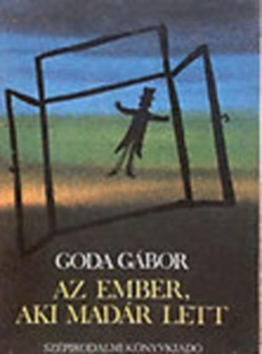Goda Gbor - Az ember, aki madr lett