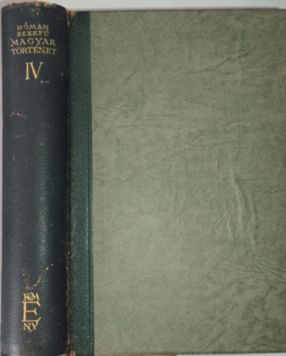 Hman Blint-Szekf Gyula - Magyar trtnet IV.