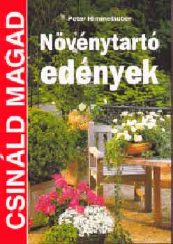 Peter Himmelhuber - Nvnytart ednyek (Csinld magad)