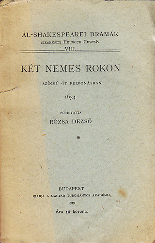 Rózsa Dezső (ford.) - Két nemes rokon (Ál-shakespearei drámák)