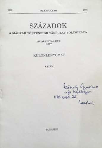 P�l Lajos (szerk.) - Sz�zadok - A Magyar T�rt�nelmi T�rsulat Foly�irata, 1998/4.sz�m, 132.�vfolyam - K�l�nlenyomat